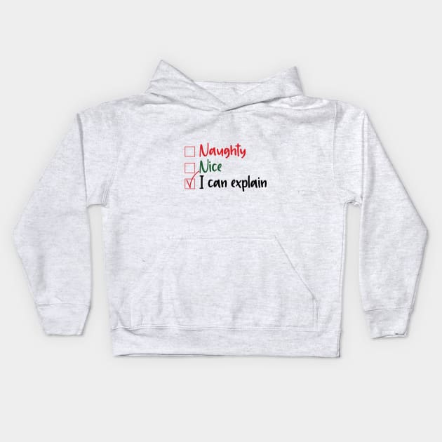 Naughty Nice I can explain Kids Hoodie by SrboShop